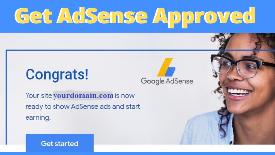 How To Get Google Adsense Approval In Just One Day