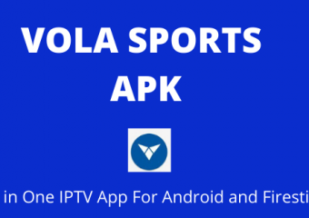 Vola Sports APK: All in One IPTV App For Android and Firestick
